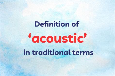 What Does Acoustic Mean in Music: An Examination of Its Multifaceted Nature